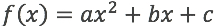 f(x)=ax^2+bx+c